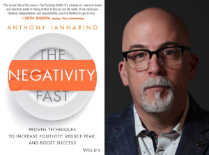 The Marketing Book Podcast: “The Negativity Fast: Proven Techniques to Increase Positivity, Reduce Fear, and Boost Success” by Anthony Iannarino