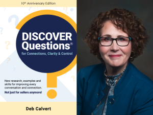 The Marketing Book Podcast: “DISCOVER Questions® for Connections, Clarity & Control: The 10th Anniversary Edition” by Deb Calvert