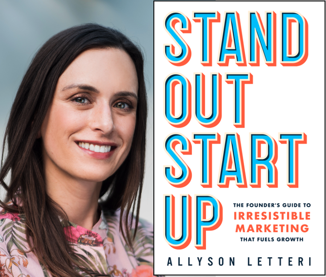 The Marketing Book Podcast: “Standout Startup: The Founder’s Guide to Irresistible Marketing That Fuels Growth” by Allyson Letteri
