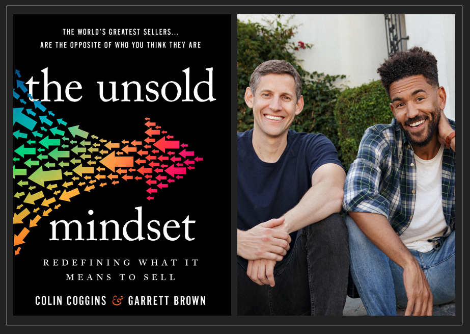 The Marketing Book Podcast: “The Unsold Mindset: Redefining What It Means to Sell by Colin Coggins & Garrett Brown